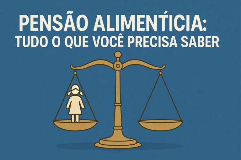 Pensão Alimentícia: Tudo o que Você Precisa Saber